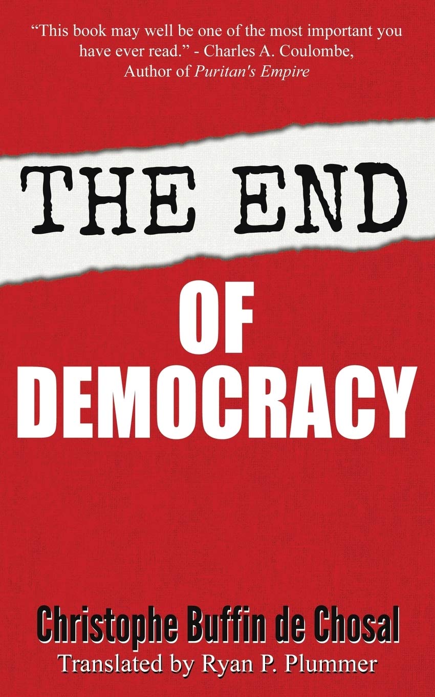 The End of Democracy: Political Thriller Novel - Perfect for Book Clubs & Political Science Discussions
