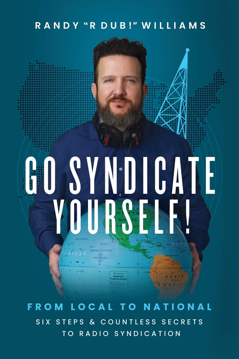Go Syndicate Yourself! - 6 Steps & Secrets to Expand from Local to National Radio Syndication | Boost Your Show's Reach & Audience