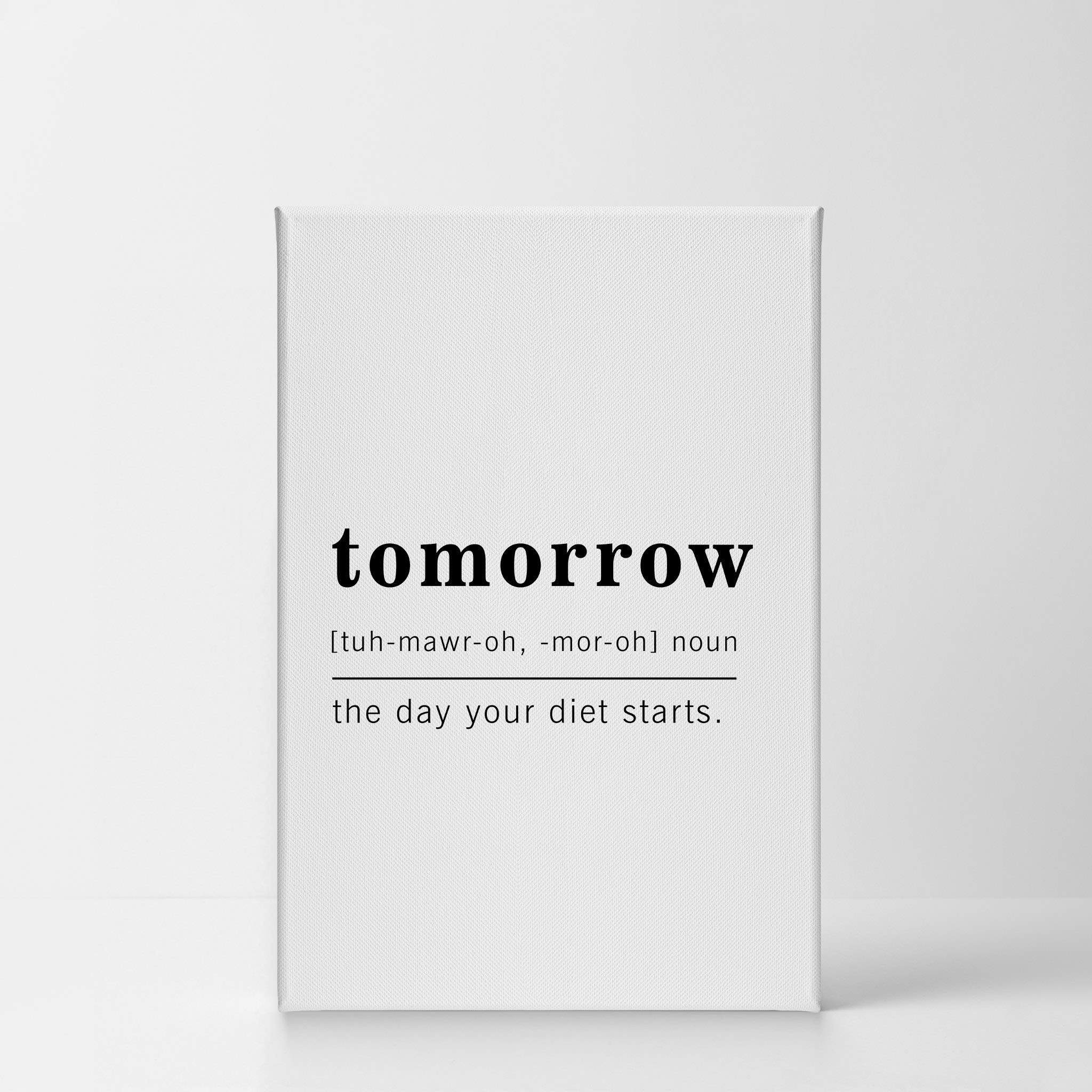 Funny Noun Dictionary Definition of Tomorrow Canvas Print - Inspirational Quote Wall Art for Office, Living Room, Bedroom & Bathroom Decor - Ready to Hang Home Decor Made in USA (40x30) - Perfect for Gifts, Housewarming & Motivational Spaces