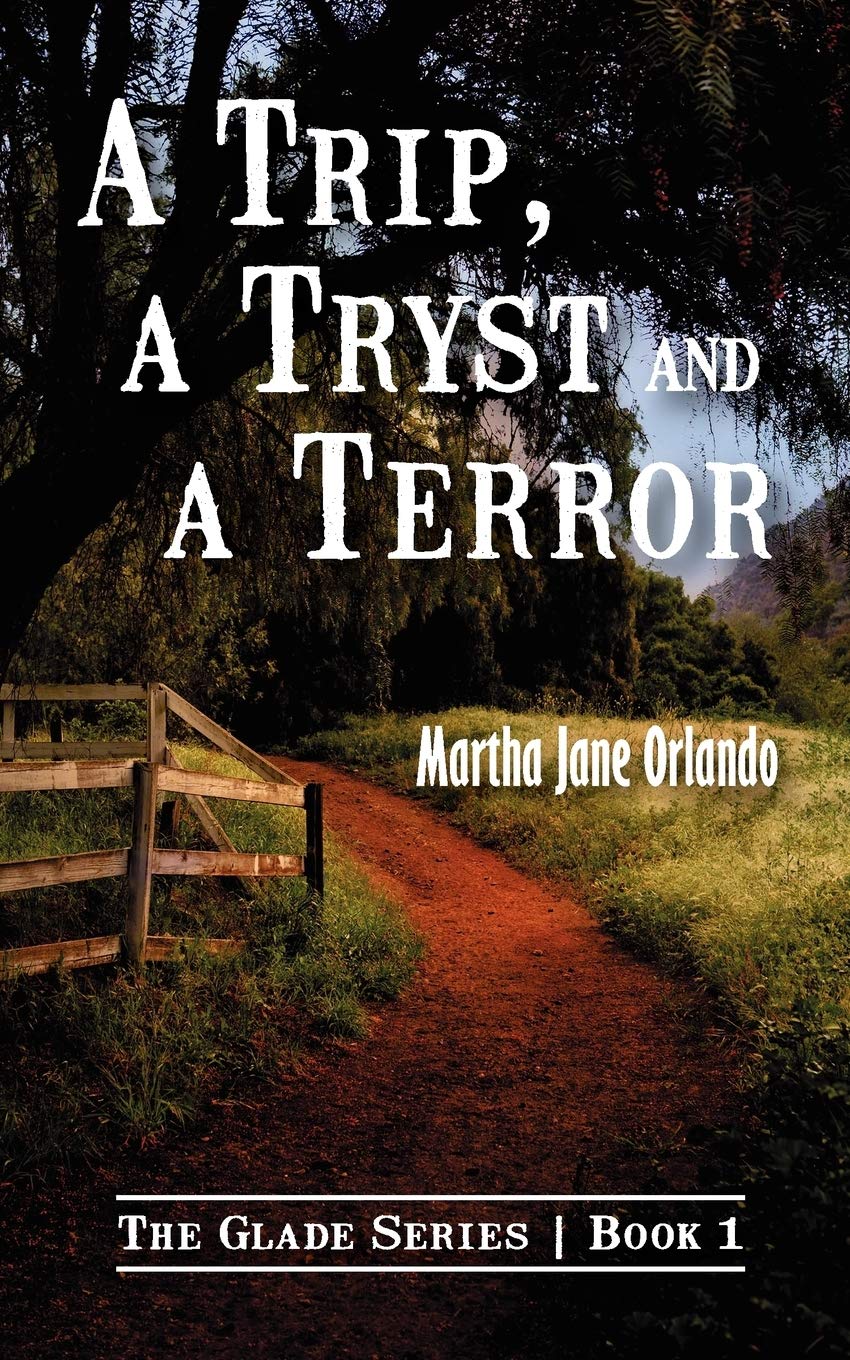 A Trip, A Tryst and A Terror - Book 1 of The Glade Series: Adventure Fantasy Novel for Teens & Adults | Perfect for Vacation Reading & Book Club Discussions