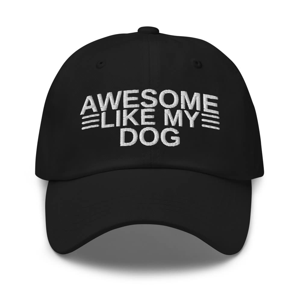 Awesome Like My Dog Embroidered Dad Hat - Unique Dog Owner Gifts for Women & Men - Funny Dog Dad Cap - Perfect for Dog Lovers, Pet Owners & Father's Day