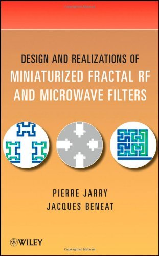 Miniaturized Fractal Microwave and RF Filters - Design & Realization by Pierre Jarry | High-Frequency Circuit Applications for Wireless & Communication Systems