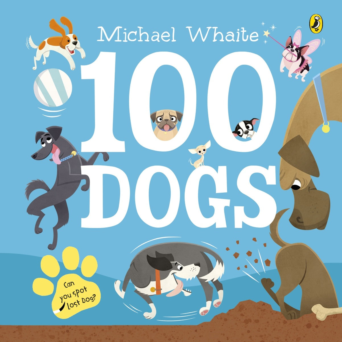 100 Dogs by Michael Whaite - Colorful Counting Board Book for Toddlers & Preschoolers | Fun Early Learning Gift for Dog Lovers | Perfect for Storytime, Bedtime & Classroom Reading