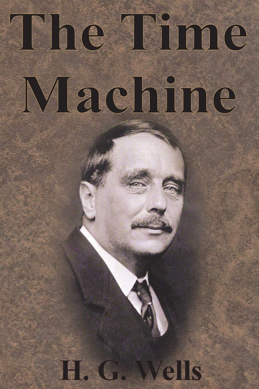 The Time Machine - Classic Sci-Fi Novel by H.G. Wells | Perfect for Book Clubs, Gifts & Sci-Fi Enthusiasts | Explore Time Travel Adventures