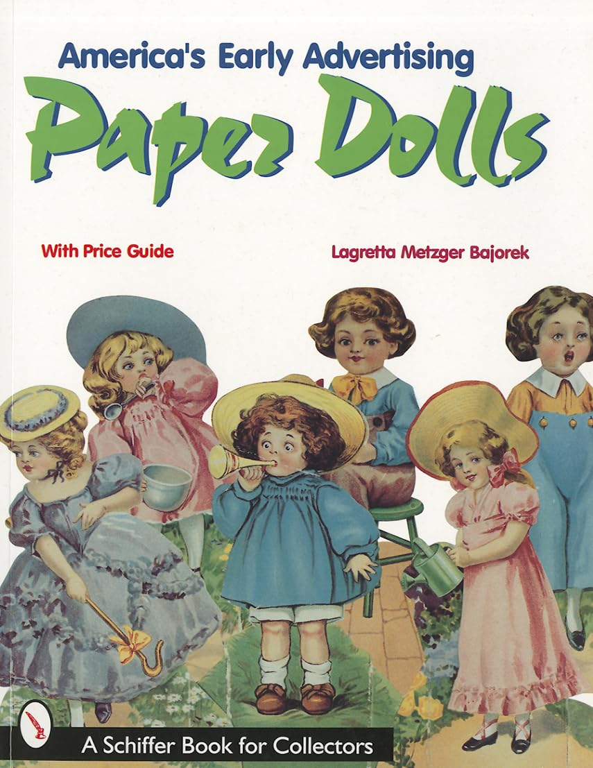 Vintage American Advertising Paper Dolls - Collectible Schiffer Book for Antique Enthusiasts | Perfect for Home Decor, Gift Ideas & Historical Collections