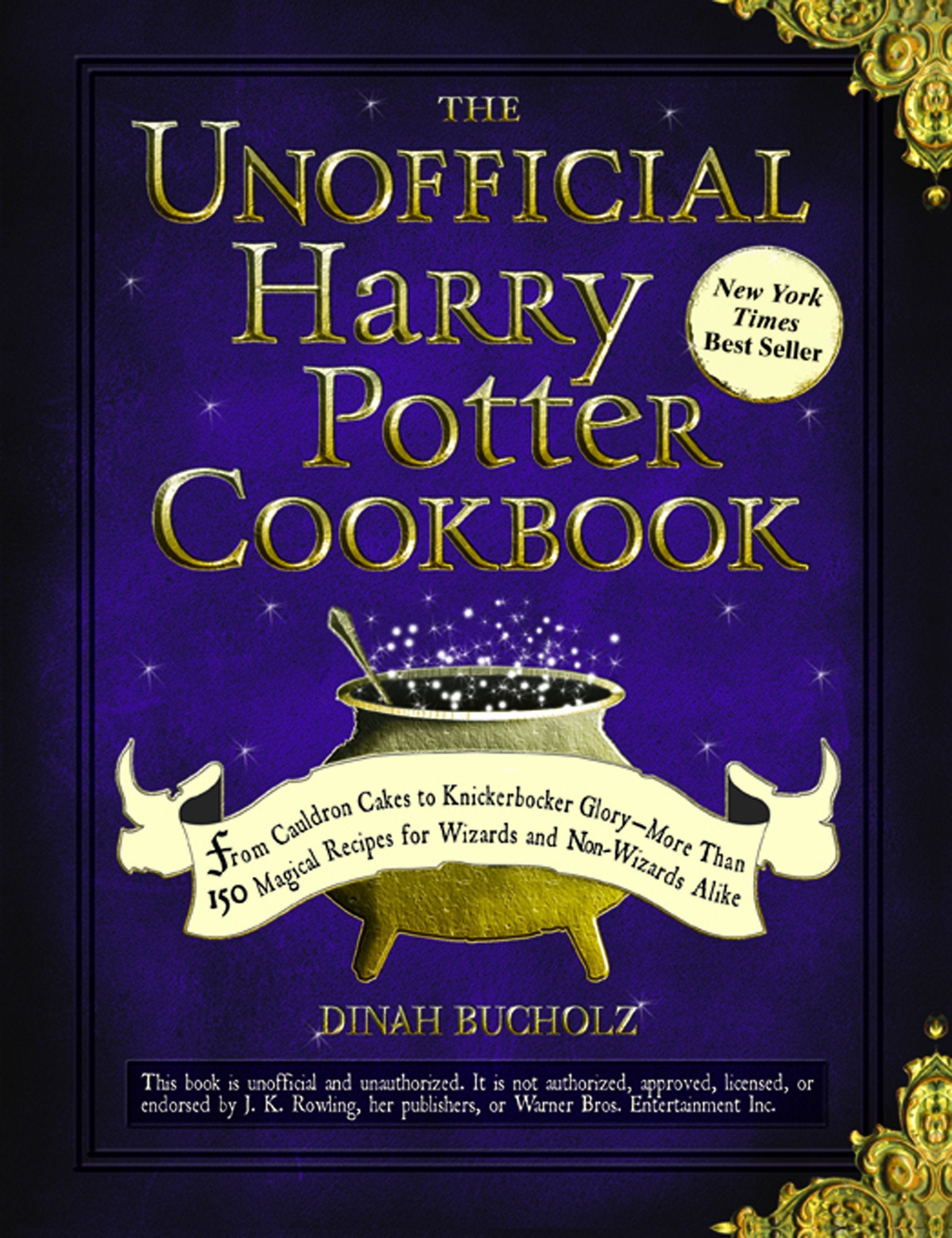 The Unofficial Harry Potter Cookbook: From Cauldron Cakes to Knickerbocker Glory - Magical Recipes for Potter Fans, Birthday Parties & Themed Events