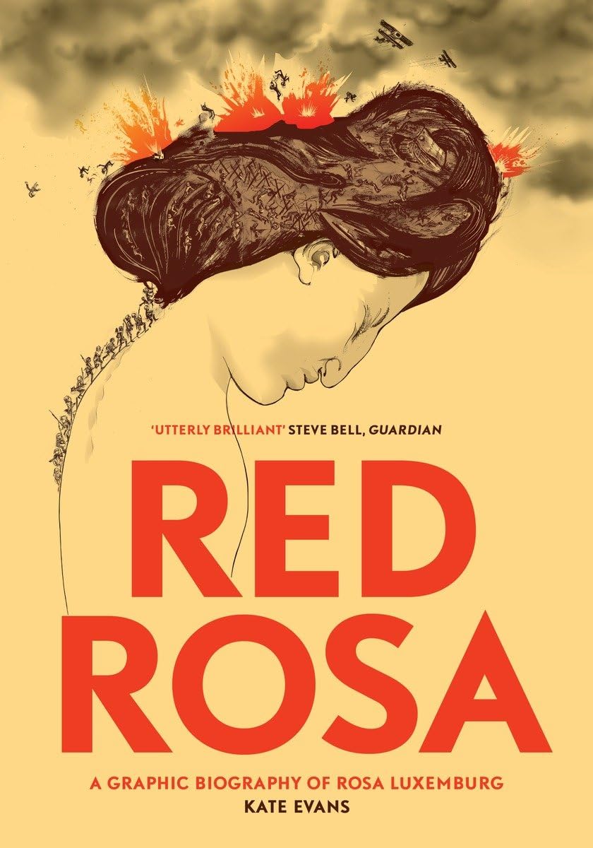 Red Rosa: A Graphic Biography of Rosa Luxemburg - Political History Graphic Novel for Activists & History Enthusiasts - Perfect for Book Clubs & Social Justice Studies
