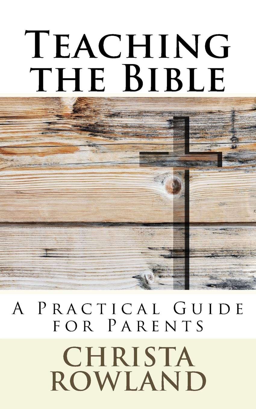 Teaching the Bible to Kids: Practical Christian Parenting Guide for Family Devotions & Sunday School Lessons