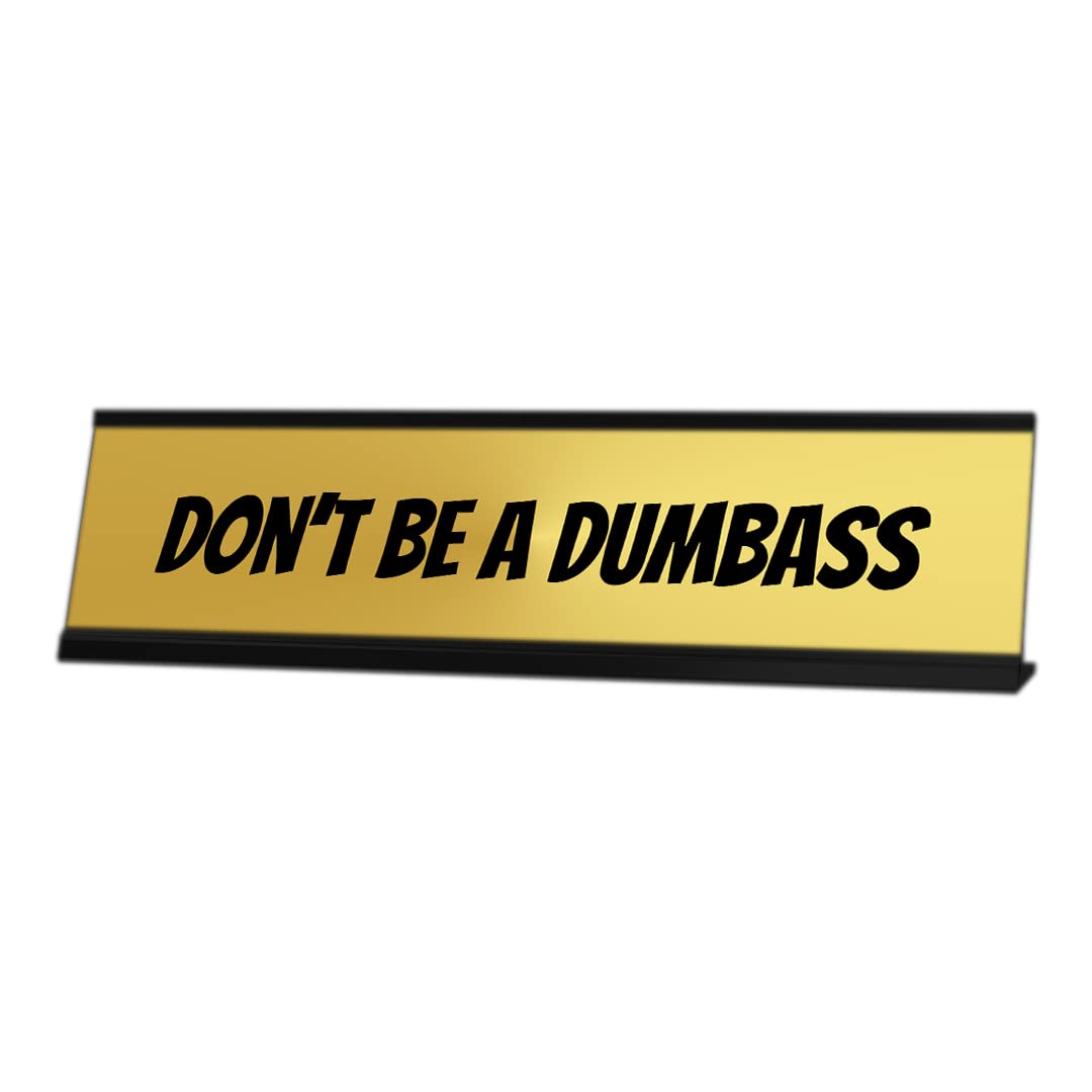 Funny Gold Novelty Nameplate Desk Sign (2 x 8 Inches) - Perfect for Office Decor, Gag Gifts & Prank Pranks