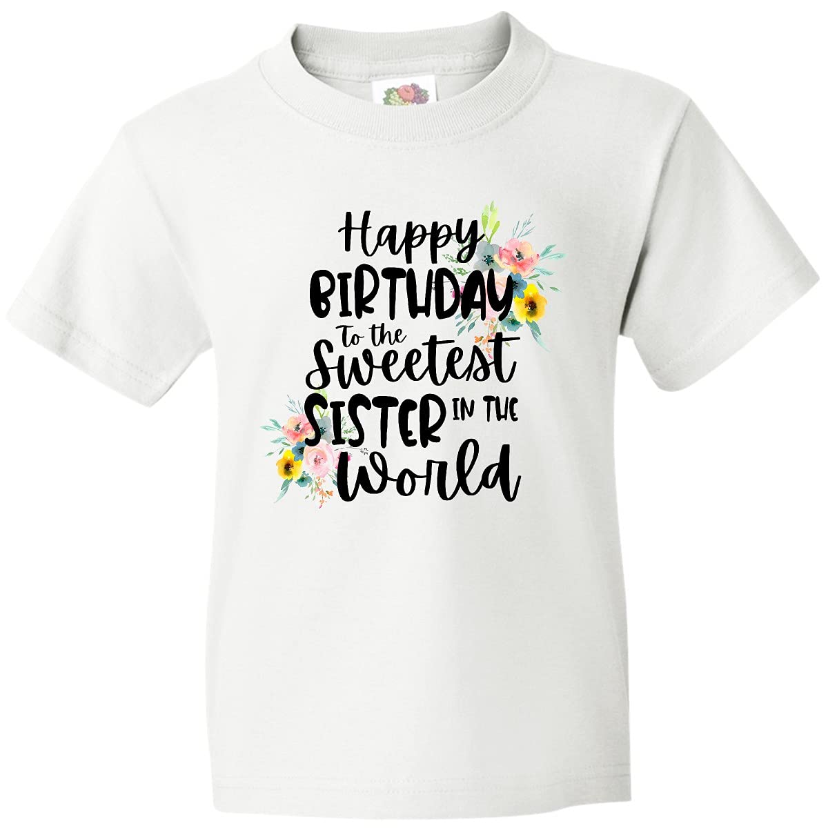 Happy Birthday to The Sweetest Sister in The World Youth T-Shirt - Cute Sister Birthday Gift for Girls - Perfect for Parties, Family Celebrations & Special Occasions