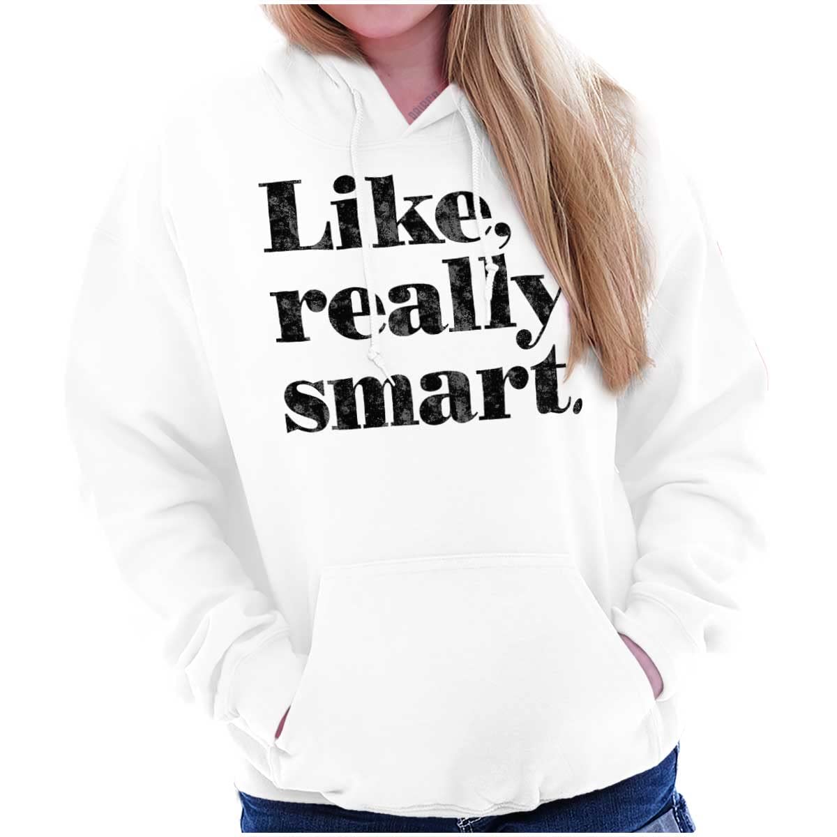 Brisco Brands Funny 'Like Really Smart' Attitude Hoodie Sweatshirt for Women - Trendy Pullover with Sarcastic Quote - Perfect for Casual Wear, College Campus & Gift Giving