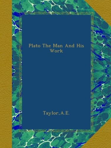 Plato: The Man and His Work - Biography & Philosophy of the Ancient Greek Thinker | Perfect for Students, Scholars & Philosophy Enthusiasts