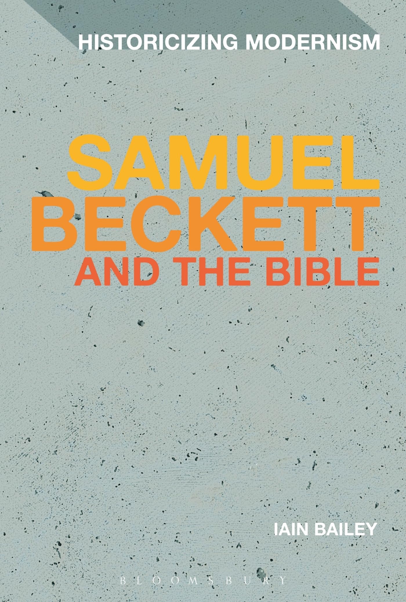 Samuel Beckett and The Bible: Exploring Modernism in Literature - Perfect for Literary Studies & Academic Research