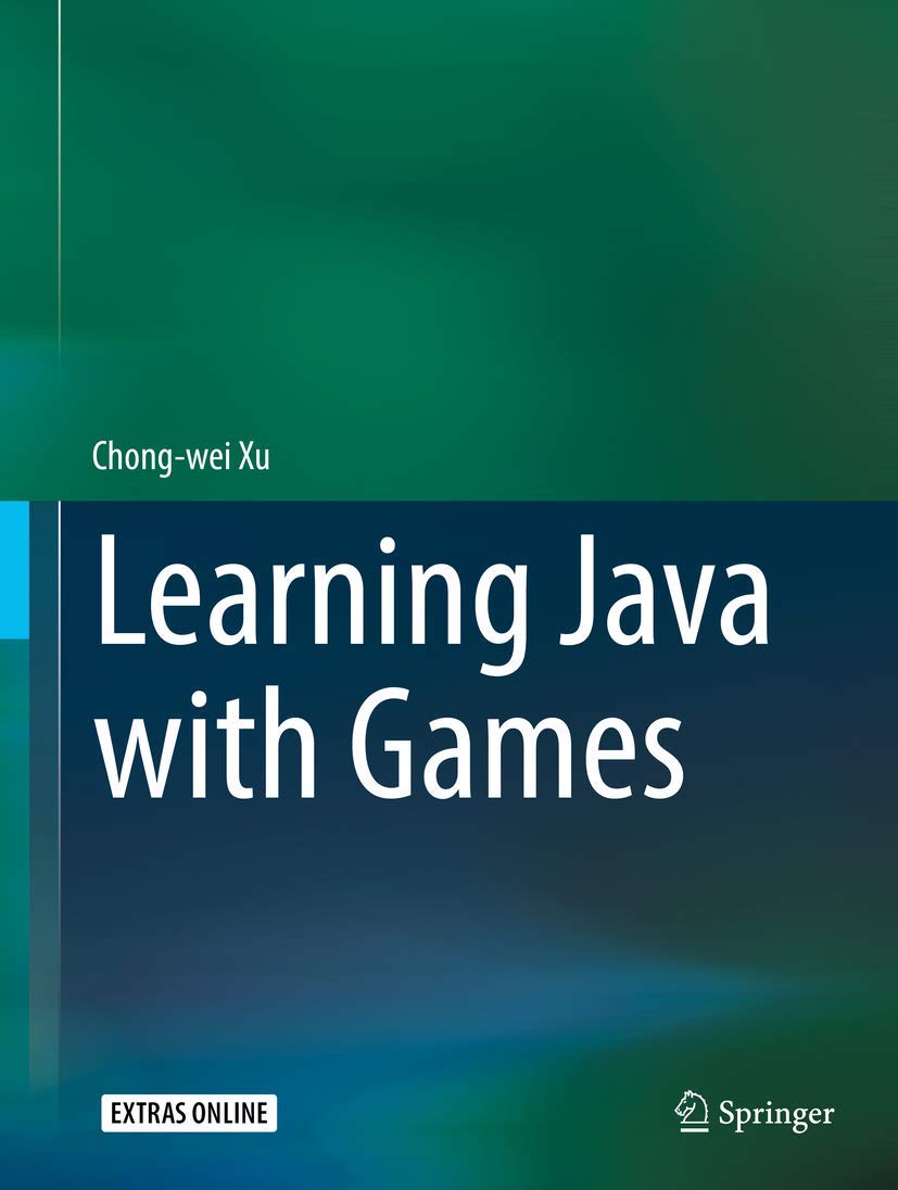 Learn Java Programming with Fun Games - Master Coding Skills Through Interactive Game Development for Beginners & Students