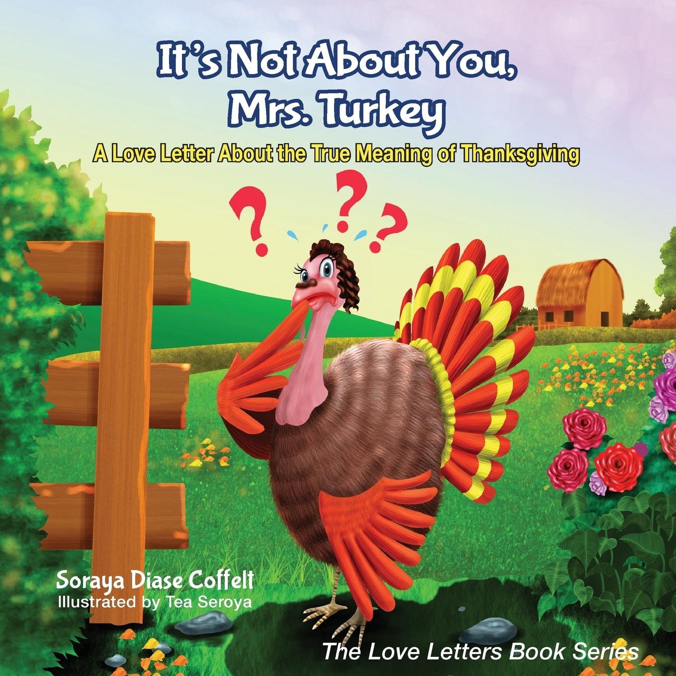 It's Not About You, Mrs. Turkey: A Thanksgiving Children's Book About Gratitude & Family Traditions | Heartwarming Holiday Story for Kids | Perfect for Classroom Read-Alouds & Family Storytime