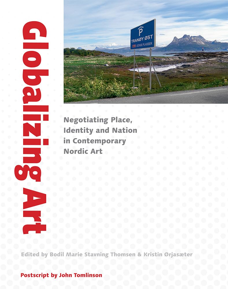 Globalizing Art: Place, Identity and Transformation - Acta Jutlandica Humanities Book | Explore Cultural Studies & Art Theory | Perfect for Academics, Researchers & Art Enthusiasts