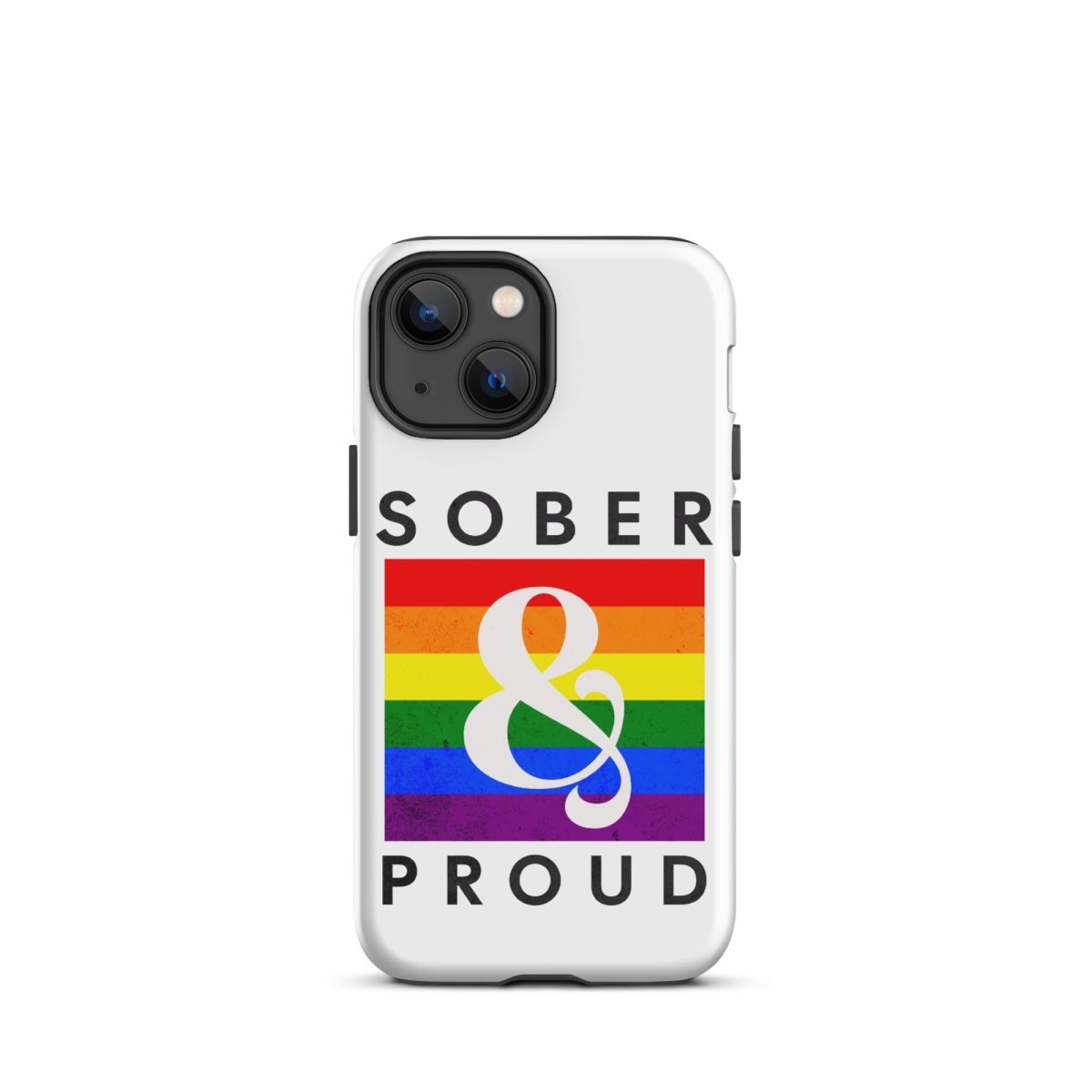 Sober & Proud iPhone Case - Stylish Protective Phone Cover for iPhone 13/14/15 Pro Max - Perfect for Recovery Support, AA Meetings & Sober Living