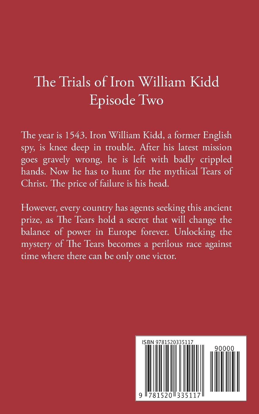 Iron William and the Carpenter's Tears - The Trials of Iron William Kidd | Historical Adventure Novel | Perfect for Book Clubs & Fantasy Readers