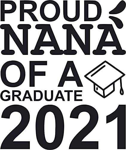 Proud Nana of a Graduate 2021