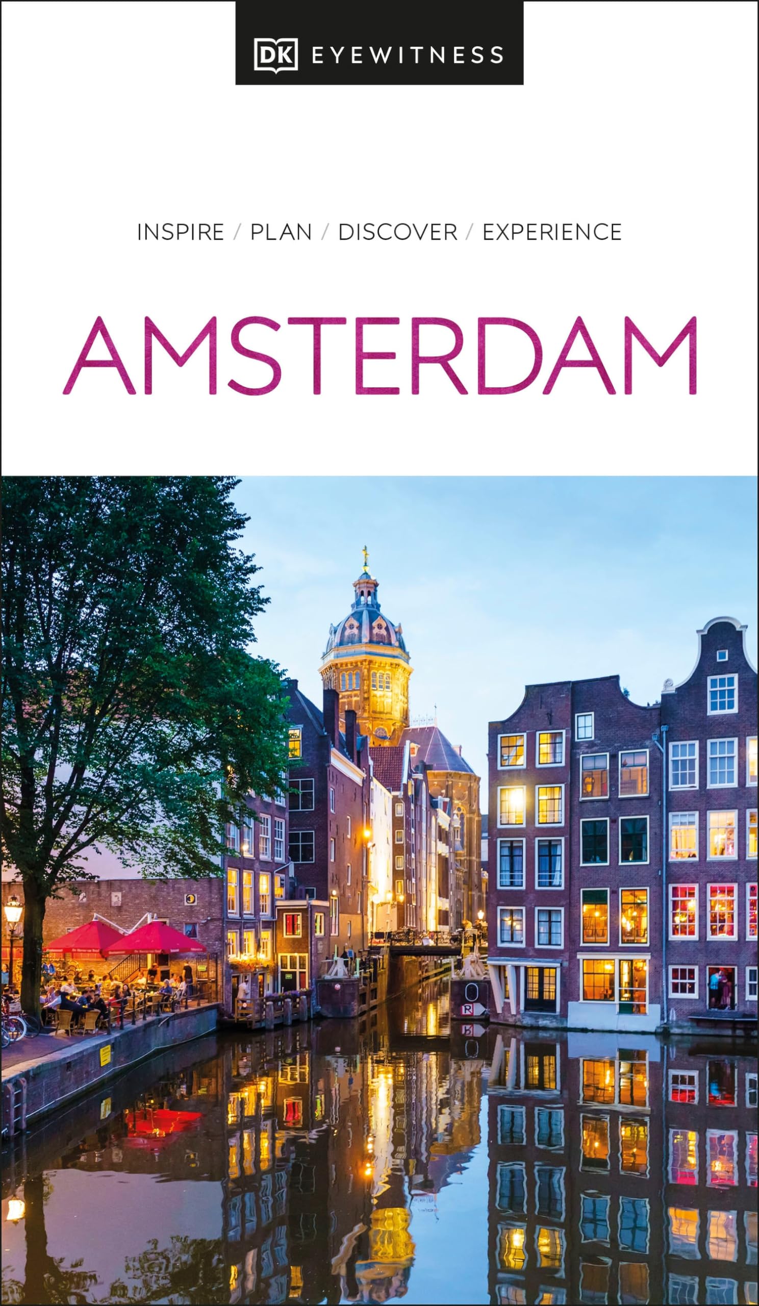DK Amsterdam Travel Guide - Explore Top Attractions, Hotels & Itineraries | Perfect for Tourists & First-Time Visitors