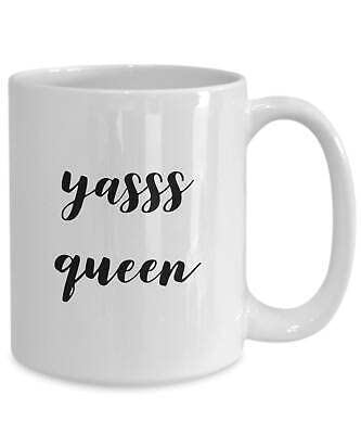 Yasss Queen Mug - 11oz White Ceramic Coffee Cup with Inspirational Quote - Perfect for Tea, Coffee & Gifts for Women