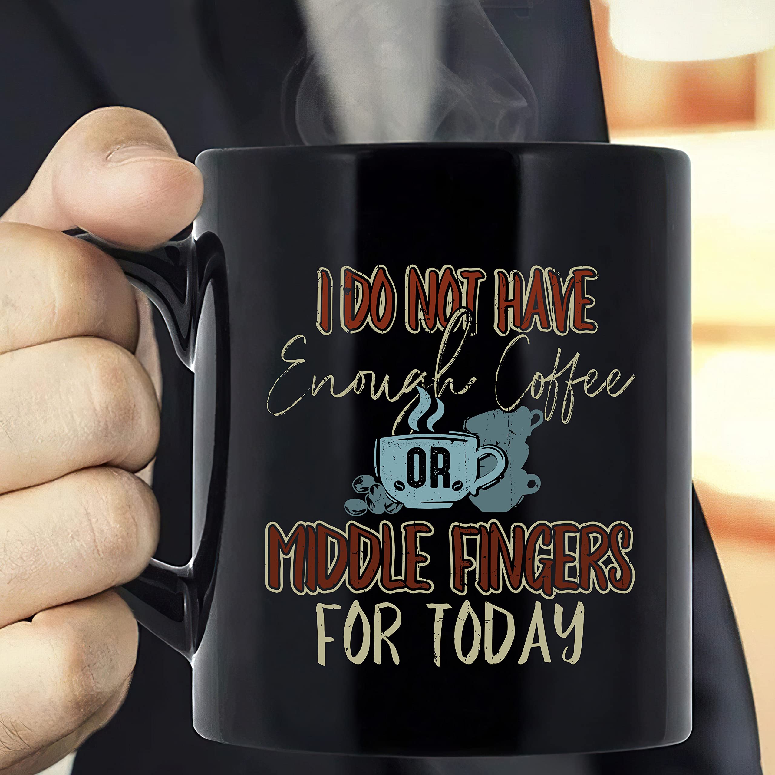 Funny Coffee Mug - 'I Do Not Have Enough Coffee Or Middle Fingers For Today' - 11 Oz Ceramic Cup | Perfect Gift for Coffee Lovers, Office Humor & Stress Relief | Great for Work, Home & Gag Gifts