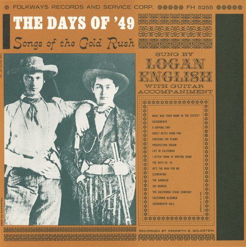 Authentic Gold Rush Songs - The Days of '49: Historic American Folk Music for Western Events, Classroom Learning & Historical Reenactments