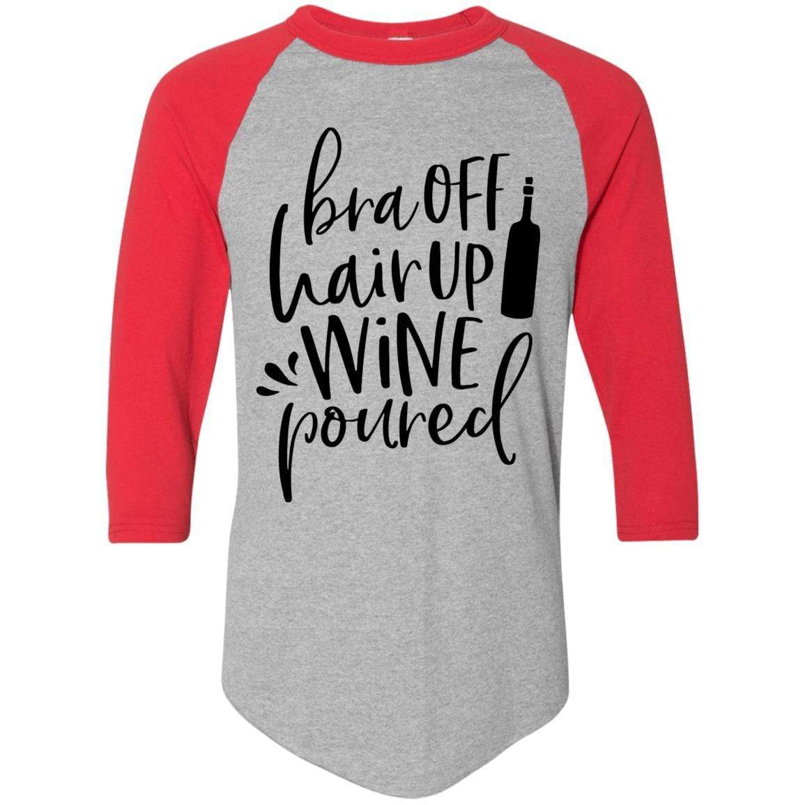 WineyBitches.Co Women's Colorblock Raglan Jersey - 'Bra Off Hair Up Wine Poured' Graphic Tee (Black Lettering) | Comfortable Casual Shirt for Wine Nights, Girls' Night Out & Relaxing at Home