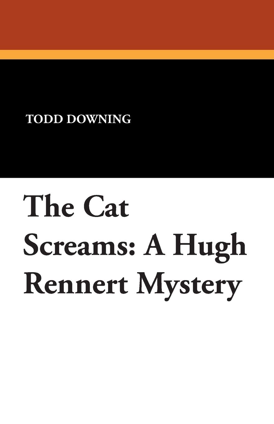 The Cat Screams: A Hugh Rennert Mystery Novel - Perfect for Mystery Lovers & Book Club Discussions