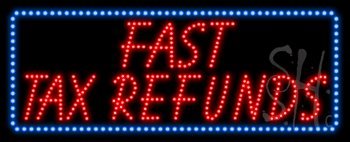 Fast Tax Refunds Animated LED Sign - 13