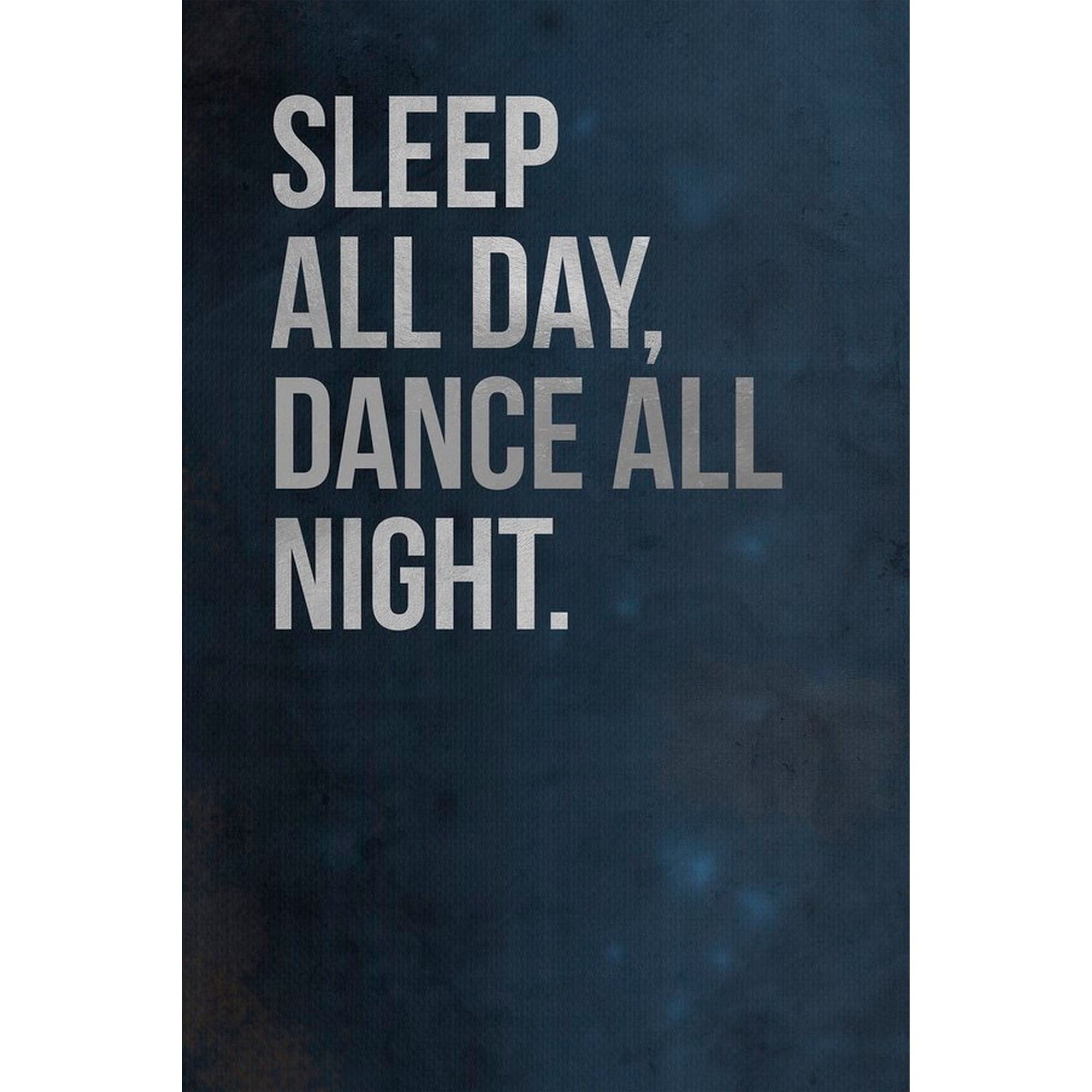 Handmade 'Sleep All Day Dance All Night' Wrapped Canvas Wall Art Print - 16x24 Inches - Modern Home Decor for Bedroom, Living Room & Office - Unique Gift Idea