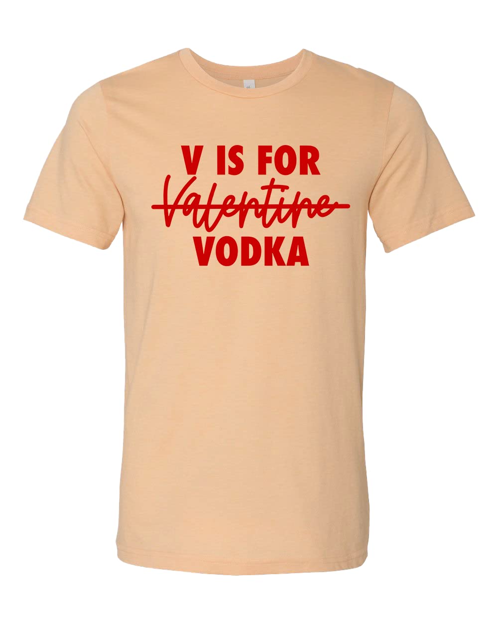 V Is For Valentine Vodka T-Shirt - Funny Valentine's Day Gift for Women & Men - Cute Alcohol Lover Tee - Perfect for Parties, Date Nights & Casual Wear