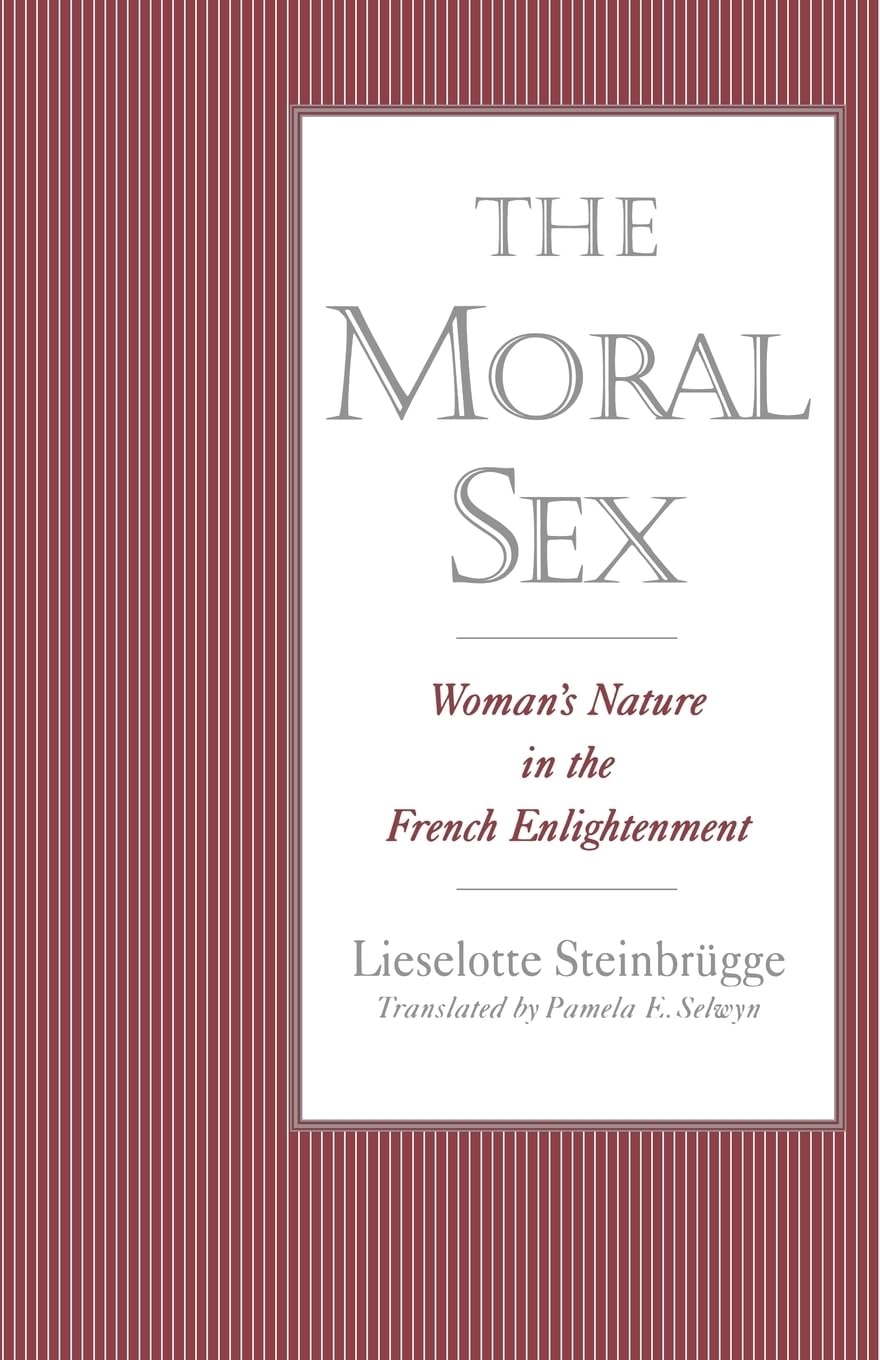 The Moral Sex: Women's Nature in French Enlightenment - Exploring Gender Roles in 18th Century France - Perfect for History Studies & Feminist Literature Discussions