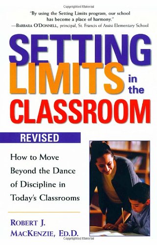 Effective Classroom Discipline Strategies: Setting Limits & Managing Behavior in Modern Classrooms for Teachers & Educators