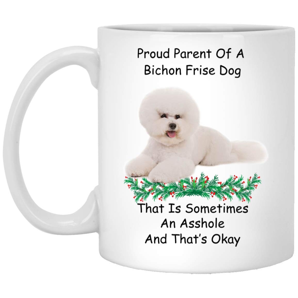 Funny Bichon Frise White Coffee Mug 11oz - Cute Proud Parent Gift for Dog Lovers, Christmas 2024 Present - Perfect for Home, Office & Coffee Breaks