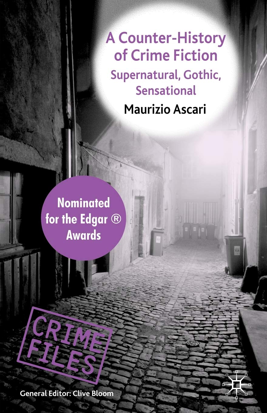 A Counter-History of Crime Fiction: Supernatural, Gothic & Sensational Tales (Crime Files) | Perfect for Mystery Lovers, Book Clubs & Gothic Literature Enthusiasts