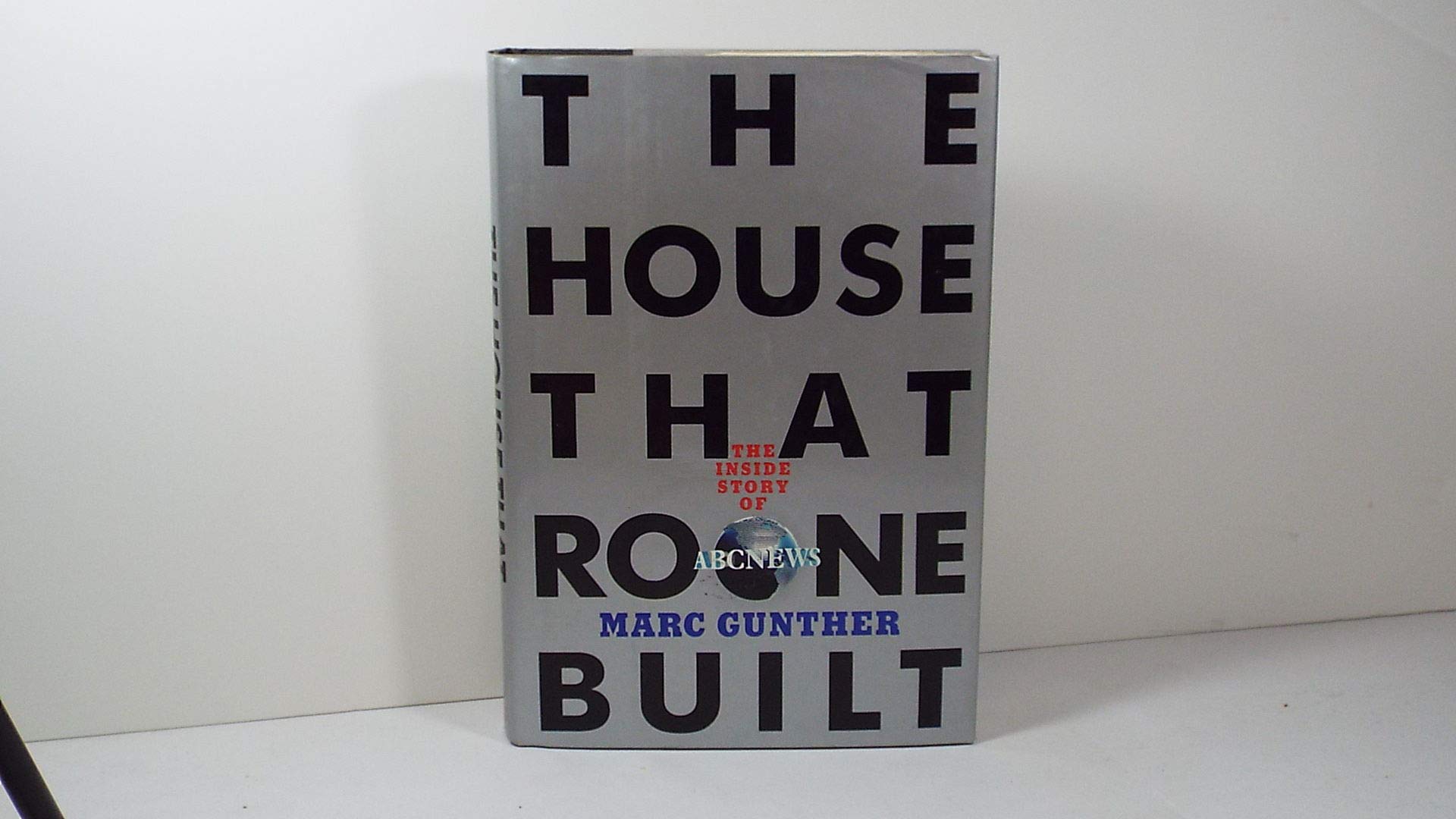 The House That Roone Built: Inside Story of ABC News - Behind-the-Scenes Look at Iconic TV Journalism for Media Enthusiasts & History Buffs