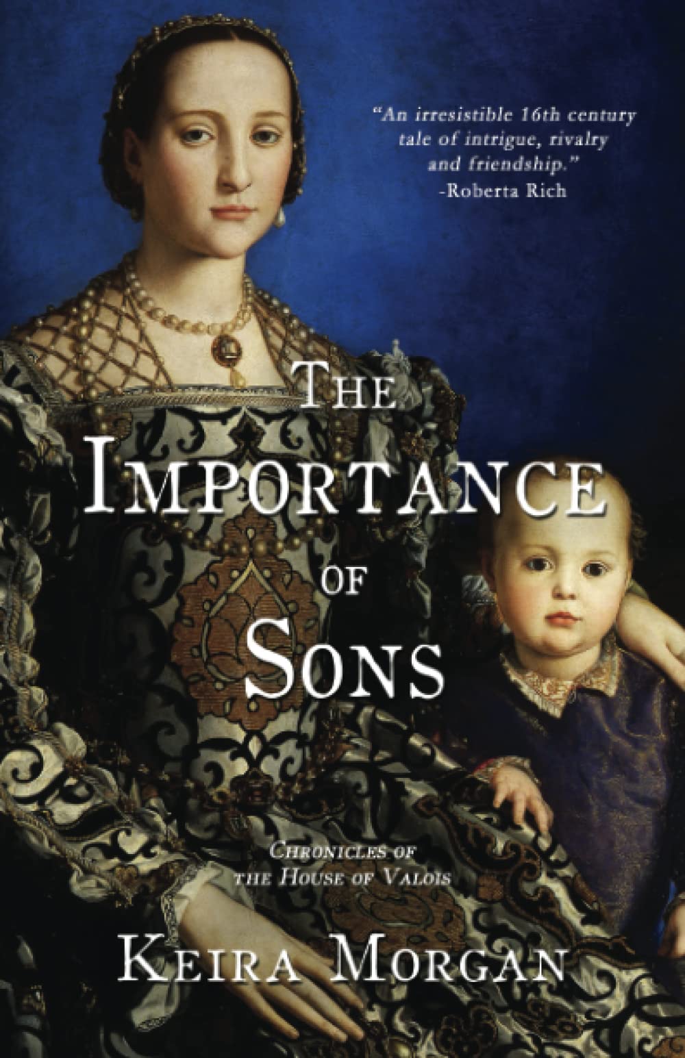 The Importance of Sons: Chronicles of the House of Valois - Historical Book on French Royal Dynasty | Perfect for History Enthusiasts & Medieval Research