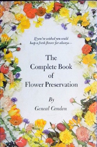 The Complete Guide to Flower Preservation - Expert Techniques for Drying, Pressing & Preserving Flowers | Perfect for Wedding Bouquets, Home Decor & DIY Crafts
