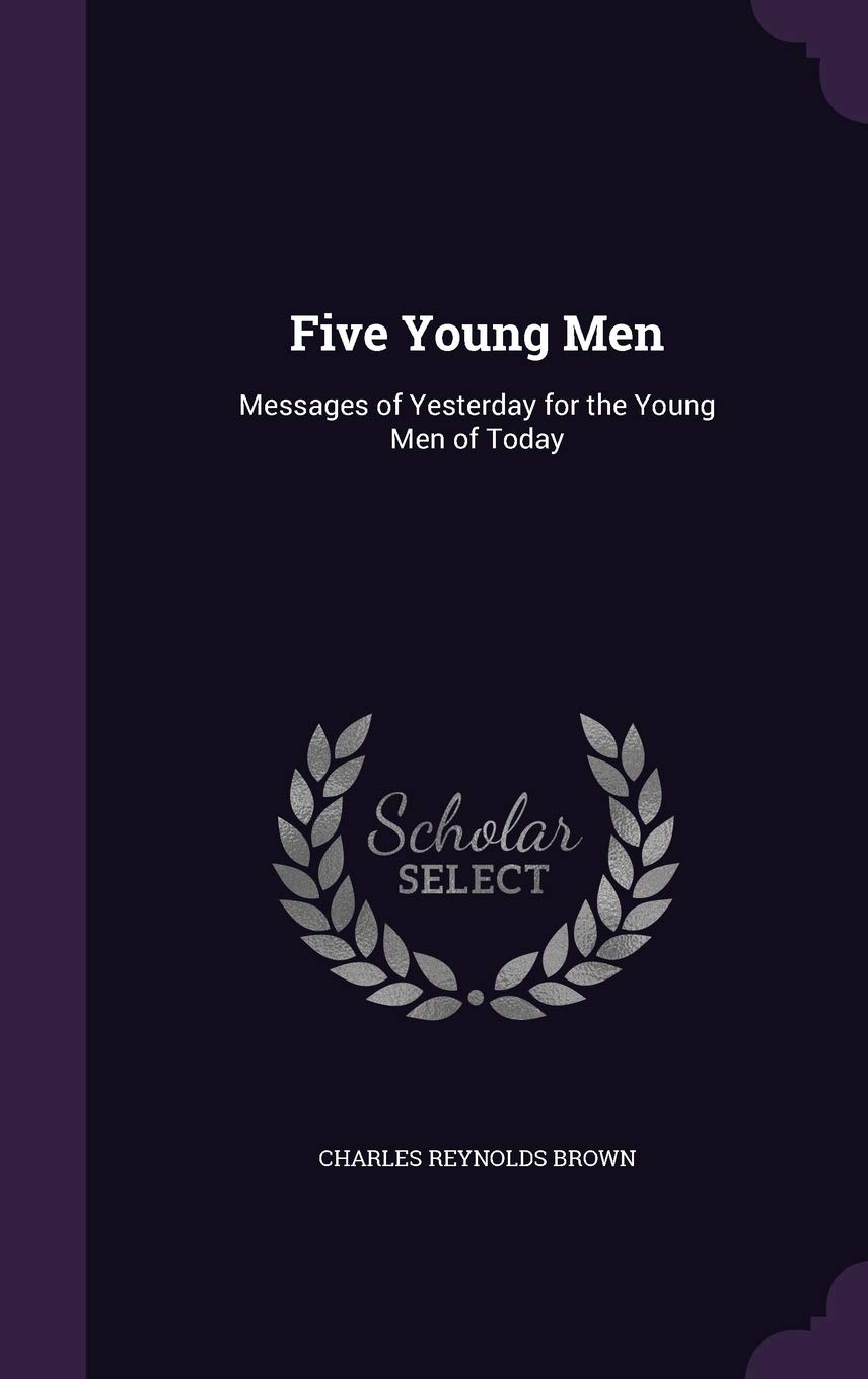 Five Young Men: Inspirational Life Lessons for Today's Youth | Motivational Book for Young Men | Perfect for Self-Improvement & Personal Growth