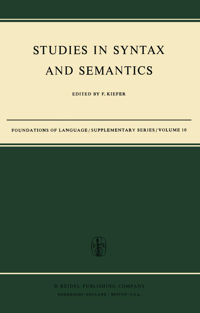 Studies in Syntax and Semantics - Linguistic Theory Book | Foundations of Language Supplementary Series Vol.10 | Perfect for Linguistics Students & Researchers