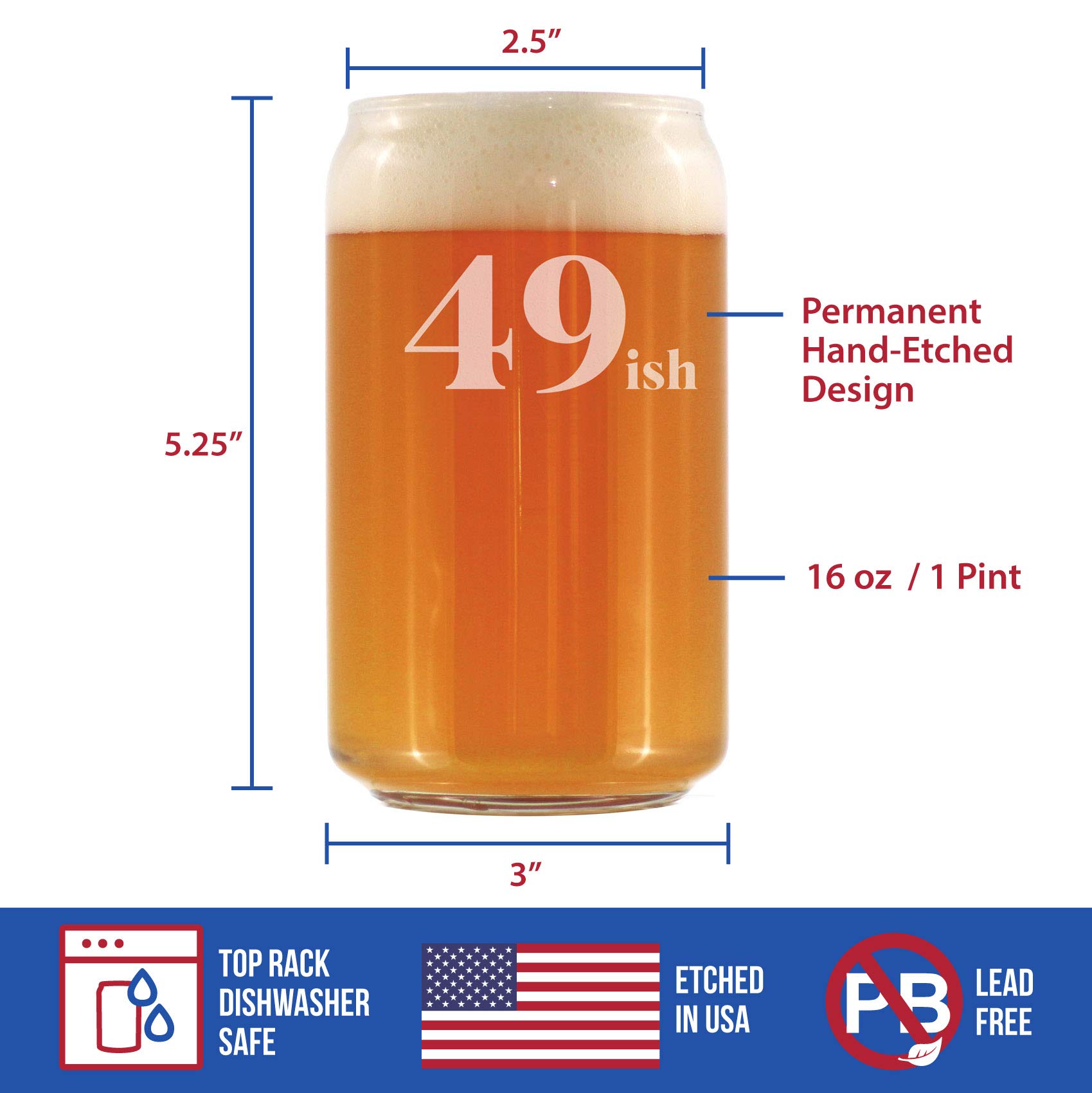 49ish - Funny 16 oz Beer Can Pint Glass - 50th Birthday Gifts for Men & Women - Novelty Drinking Cup for 50th Birthday Party Decorations & Celebrations - Perfect for Bars, Home Use & Gift Giving
