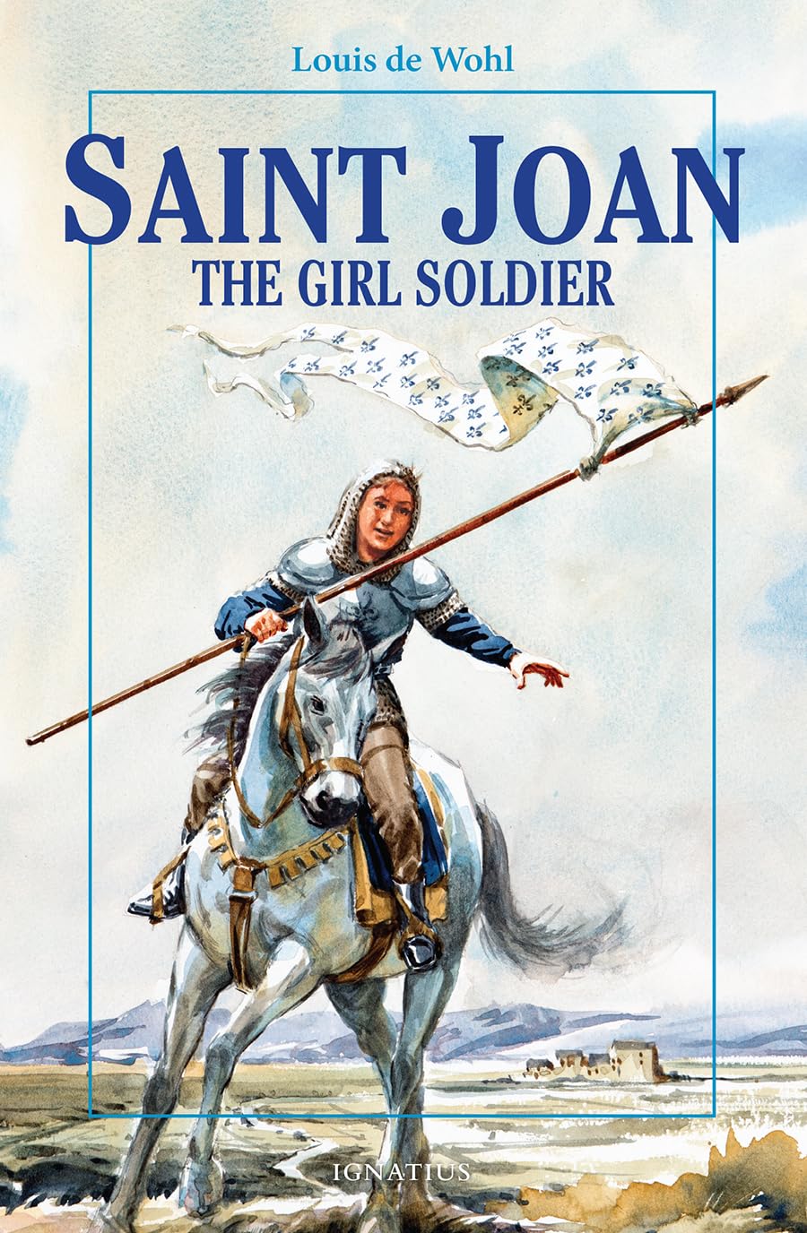 Saint Joan: The Girl Soldier (Vision Books) - Inspiring Biography of Joan of Arc for Kids & Teens - Perfect for History Lessons & Homeschooling
