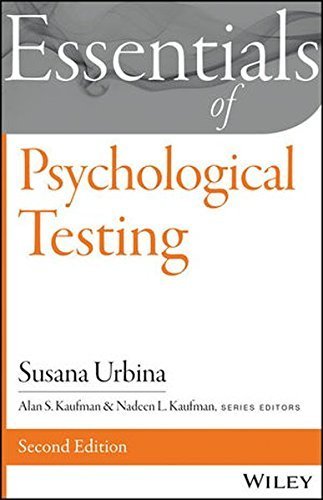 Essentials of Psychological Testing by Susana Urbina | Behavioral Science Textbook for Students & Professionals | Clinical Assessment & Research Applications