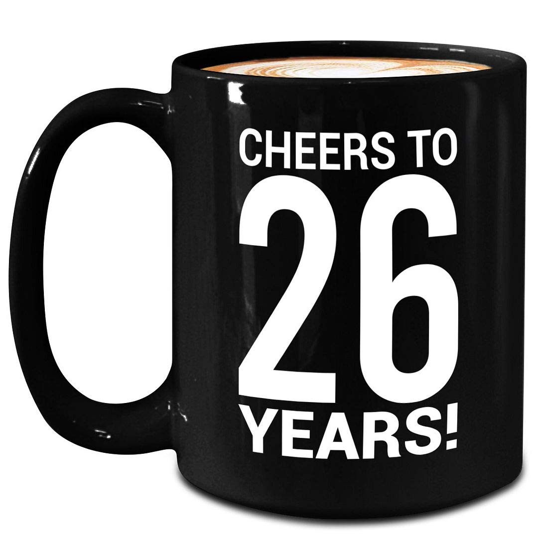 26th Birthday Gifts - Cheers to 26 Years Old Novelty Coffee Mug - 15oz Black Ceramic Funny Gag Gift for Women & Men - Perfect for Birthday Parties, Office Celebrations & Daily Coffee Drinking