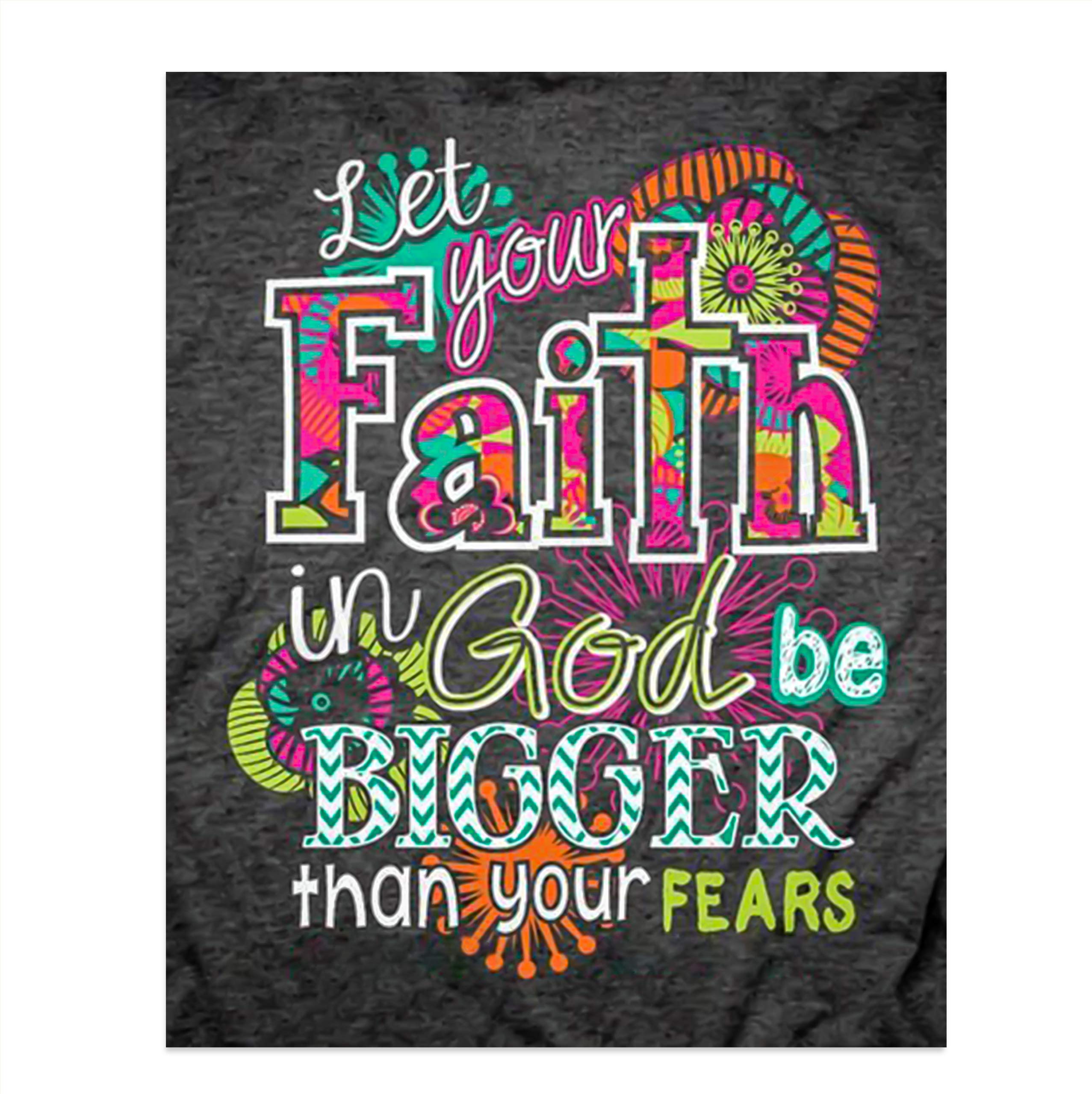 Inspirational Wall Art Print 'Faith in God is Bigger Than Fears' - 8x10