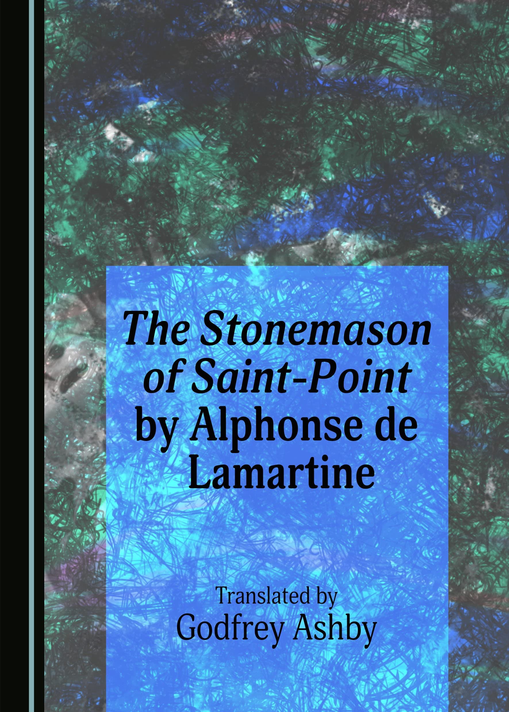 The Stonemason of Saint-Point by Alphonse de Lamartine - Classic French Literature Book for Collectors & History Enthusiasts | Perfect for Home Library Display & Literary Gift