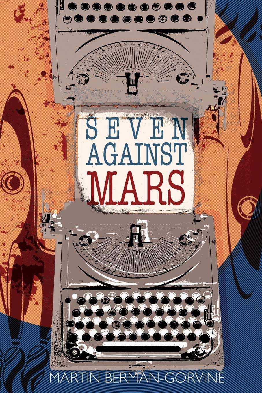Seven Against Mars - Sci-Fi Adventure Novel | Dystopian Fiction & Space Exploration | Perfect for Book Clubs & Sci-Fi Enthusiasts
