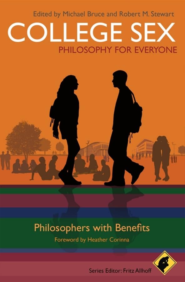College Sex - Philosophy for Everyone: Philosophers With Benefits | Exploring Relationships, Ethics & Campus Life | Perfect for Philosophy Students & Book Clubs