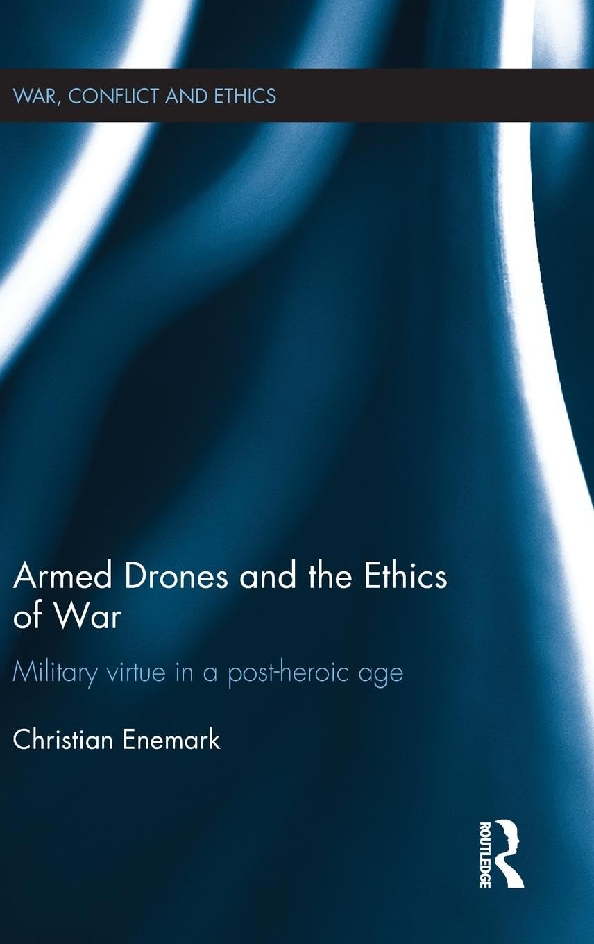 Armed Drones and the Ethics of War - Military Technology Debate | Modern Warfare Ethics Book | Perfect for Political Science Students & Military Strategy Researchers
